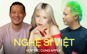Dàn nghệ sĩ Việt từng hợp tác với Apple, gọi tên một đạo diễn và một nữ ca sĩ trẻ!