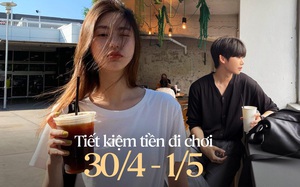 Nghỉ lễ 30/4-1/5 dài như Tết, chi tiêu đậm như Tết: Dành 1 tháng lương đi du lịch không tiếc, vé máy bay bằng cả chỉ vàng vẫn cứ oke