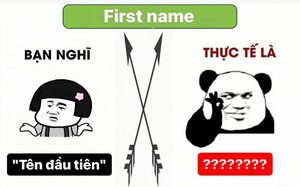 Học tiếng Anh chục năm, nhiều người vẫn bó tay trước kiếp nạn mang tên "first - last name" - đây là cách hóa giải!