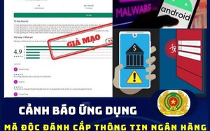 Thủ đoạn dẫn dụ cài ứng dụng chứa mã độc đánh cắp thông tin ngân hàng