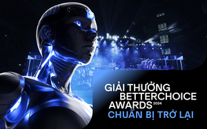 Giải thưởng Better Choice Awards sắp trở lại: Doanh nghiệp có thể gửi hồ sơ ứng cử ngay từ hôm nay