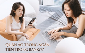 Làm gì để luôn có quần áo mới trong ngăn mà tiền tiết kiệm vẫn ở trong ngân hàng?