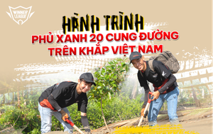 Hành trình phủ xanh 20 cung đường trên khắp Việt Nam