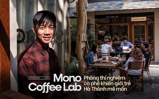 Gặp co-founder Mono Coffee Lab: “Con người chính là nhân để tạo ra quả về chất lượng nội hàm của một thương hiệu”