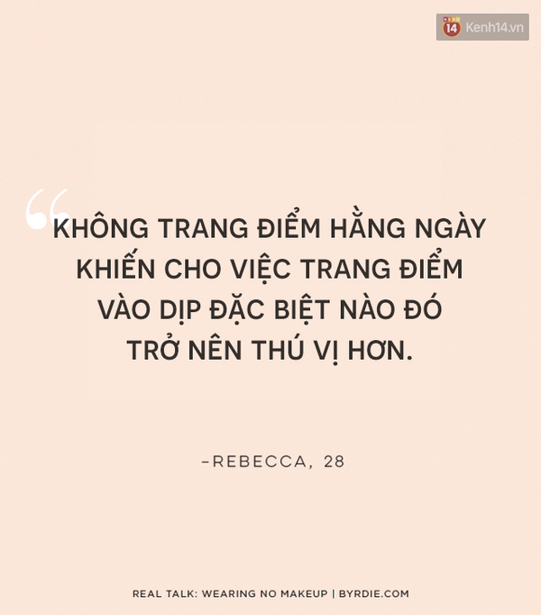 Nghe các cô nàng tiết lộ lý do mình không trang điểm - Ảnh 10.