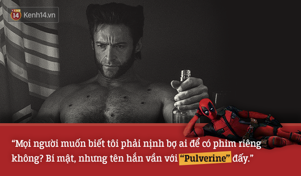 14 câu nói bất hủ trong bựa phẩm Deadpool - Ảnh 1.