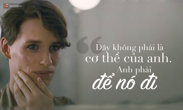 The Danish Girl và những câu thoại làm xúc động lòng người - Ảnh 5.