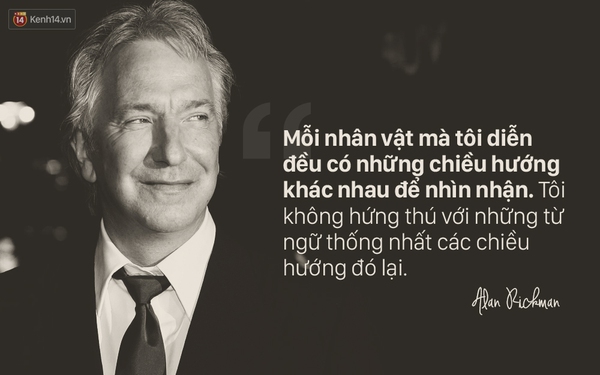 Những câu nói truyền cảm hứng cho mọi người của Giáo sư Snape Alan Rickman - Ảnh 12.