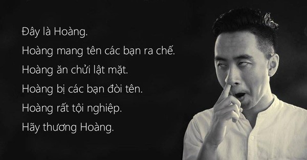 Đây là Hoàng. Hoàng đã mang tên các bạn ra chế... - Ảnh 9.