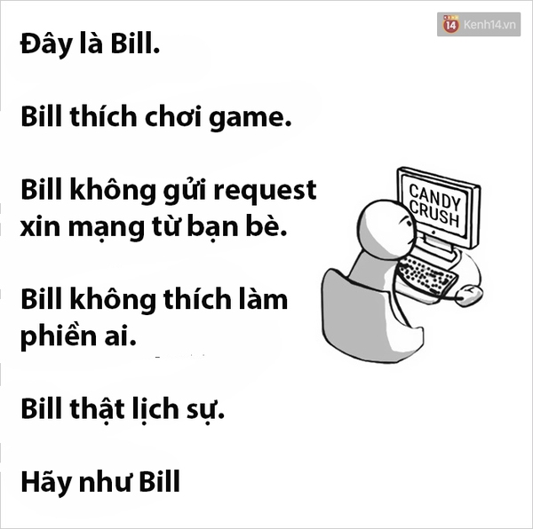 Tr&agrave;o lưu H&atilde;y như Bill đ&atilde; dạy bạn những b&agrave;i học sống ảo n&agrave;o?  - Ảnh 12.