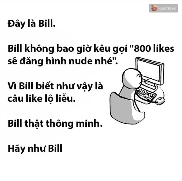 Tr&agrave;o lưu H&atilde;y như Bill đ&atilde; dạy bạn những b&agrave;i học sống ảo n&agrave;o?  - Ảnh 13.