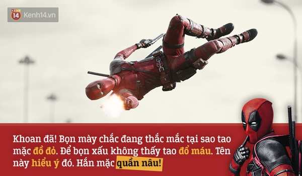14 câu nói bất hủ trong bựa phẩm Deadpool - Ảnh 14.