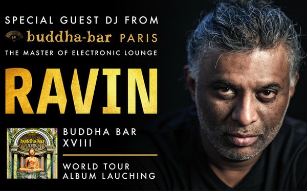 Huyền thoại Buddha Bar – DJ Ravin trình diễn tại Hà Nội