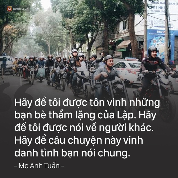 MC Anh Tuấn: Hãy để tôi được tôn vinh những bạn bè thầm lặng của Lập - Ảnh 2.