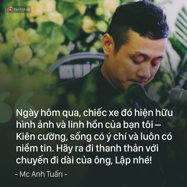 MC Anh Tuấn: Hãy để tôi được tôn vinh những bạn bè thầm lặng của Lập - Ảnh 4.