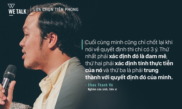 Châu Thanh Vũ: Những gì mình nói chỉ cần có thể thay đổi cách suy nghĩ của một con người là đã quá đủ - Ảnh 9.