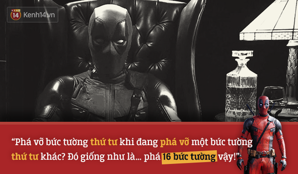 14 câu nói bất hủ trong bựa phẩm Deadpool - Ảnh 9.