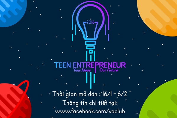 Nếu bạn mê kinh doanh, đừng bỏ qua cuộc thi Teen Entrepreneur 2016 - Ảnh 1.