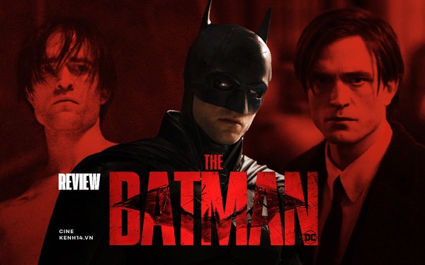 Review Batman: Tan tành ước mơ đóng phim 18+ của Robert Pattinson