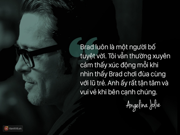 12 năm qua, Angelina đã luôn nói về Brad: Anh ấy không chỉ là tình yêu, anh ấy là mái ấm - Ảnh 8.