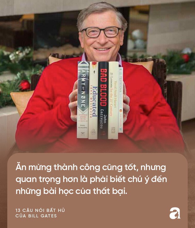 Từ những lời vàng của Bill Gates, cha mẹ hãy biến ngay thành bài học để dạy con thành công trong tương lai  - Ảnh 13.