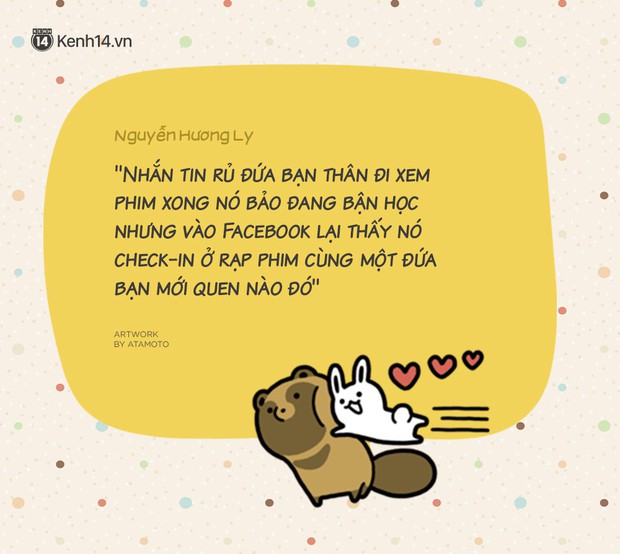 Gửi bạn thân: Tình nghĩa mấy nhưng nếu cứ cư xử lạ lùng thế này thì đã đến lúc nghỉ chơi rồi nhé - Ảnh 7.