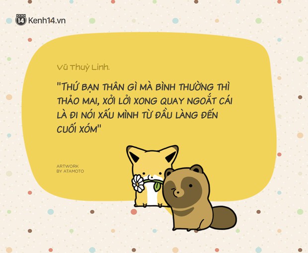 Gửi bạn thân: Tình nghĩa mấy nhưng nếu cứ cư xử lạ lùng thế này thì đã đến lúc nghỉ chơi rồi nhé - Ảnh 9.