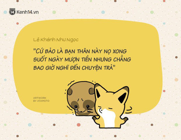 Gửi bạn thân: Tình nghĩa mấy nhưng nếu cứ cư xử lạ lùng thế này thì đã đến lúc nghỉ chơi rồi nhé - Ảnh 15.