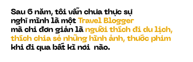 Câu chuyện của Travel Blogger dám nghỉ việc để đi du lịch Nhị Đặng: “Tiền không nhiều, tiếng Anh không giỏi nhưng vẫn tự tin vác máy lên đi khắp thế giới” - Ảnh 1.