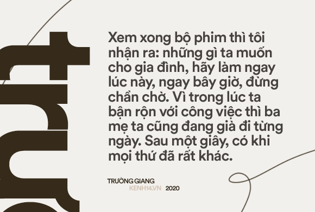 Trường Giang: Không phải vì scandal hay vì có con nên phải trưởng thành, mà vì đã đến lúc suy nghĩ mình phải chín thôi! - Ảnh 8.