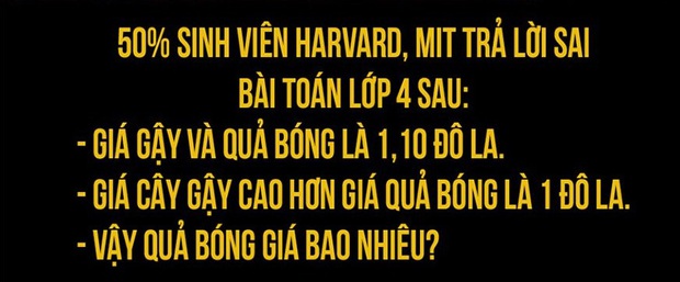 Bài Toán khiến 50% sinh viên Harvard trả lời sai: Giá gậy và bóng là 1,1 USD. Giá gậy cao hơn bóng 1 USD. Hỏi giá bóng?, hóa ra lại dễ bất ngờ - Ảnh 1. Bài Toán khiến 50% sinh viên Harvard trả lời sai: Giá gậy và bóng là 1,1 USD. Giá gậy cao hơn bóng 1 USD. Hỏi giá bóng?, hóa ra lại dễ bất ngờ - Ảnh 1.
