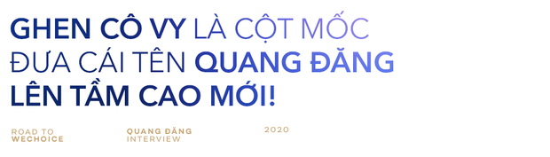 Quang Đăng: “Ghen Cô Vy là định mệnh thay đổi cuộc sống và giúp tôi có bản lĩnh chinh phục những giá trị mới để phụng sự cộng đồng!” - Ảnh 1.