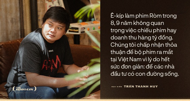 Đạo diễn Trần Thanh Huy: Ròm ra rạp giữa dịch để nhà đầu tư còn đường sống, bạn không thích thì không xem, đừng kêu gọi tẩy chay! - Ảnh 8.