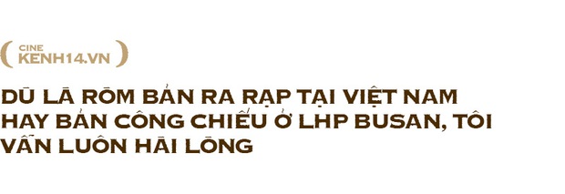 Đạo diễn Trần Thanh Huy: Ròm ra rạp giữa dịch để nhà đầu tư còn đường sống, bạn không thích thì không xem, đừng kêu gọi tẩy chay! - Ảnh 2.