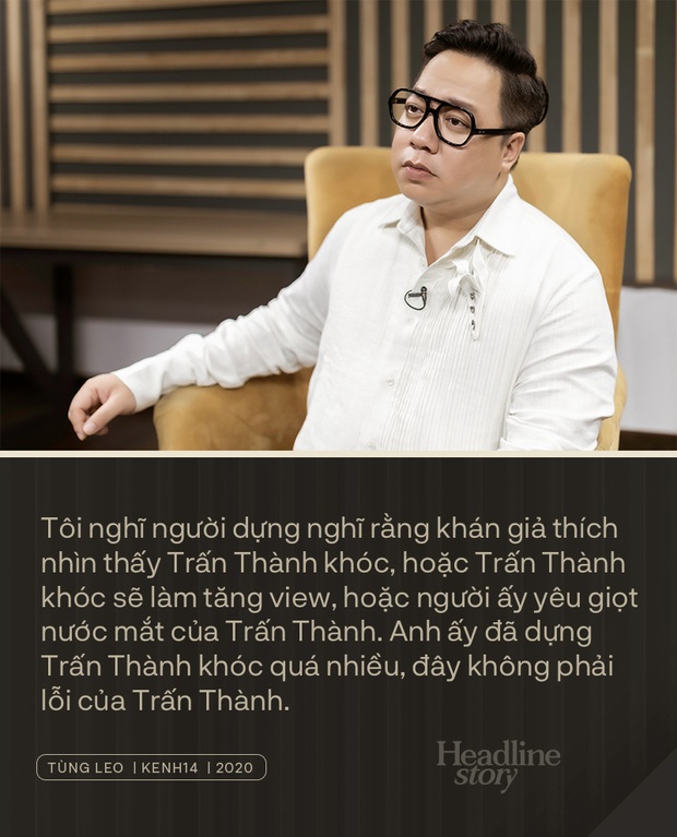 MC Tùng Leo: Người dựng chắc yêu nước mắt Trấn Thành, hoặc nghĩ Thành khóc có view, chứ lỗi không phải do cậu ấy - Ảnh 4. MC Tùng Leo: Người dựng chắc yêu nước mắt Trấn Thành, hoặc nghĩ Thành khóc có view, chứ lỗi không phải do cậu ấy - Ảnh 4.
