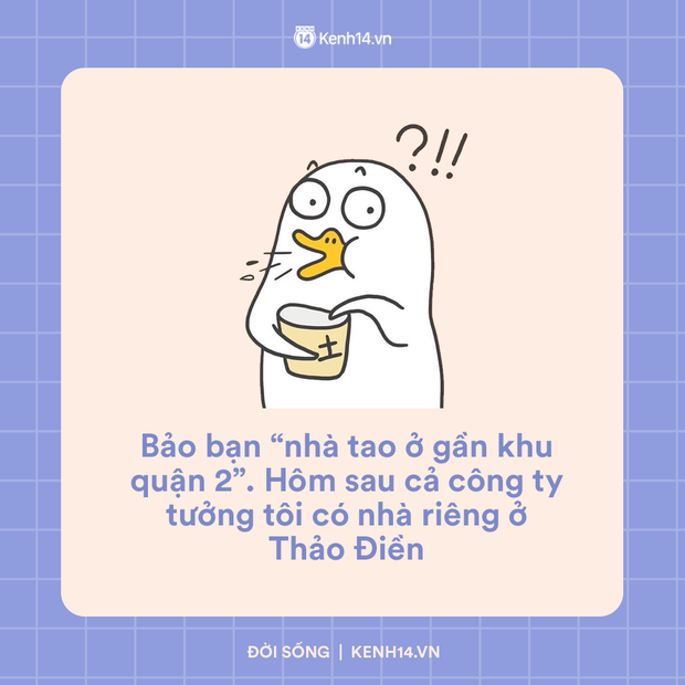 Có một kiểu người như tui, đã nghèo kiết xác nhưng đi đâu cũng bị đồn là rất giàu - Ảnh 13.