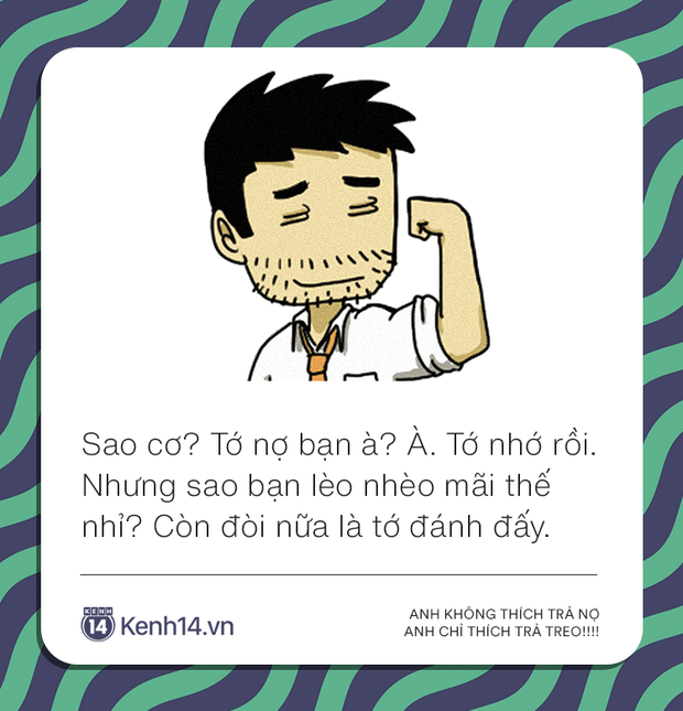 Muôi kiểu trả treo của con nợ thế hệ mới: Không đòi được tiền đã đành, nghe xong còn muốn sang chấn tâm lý luôn - Ảnh 15.