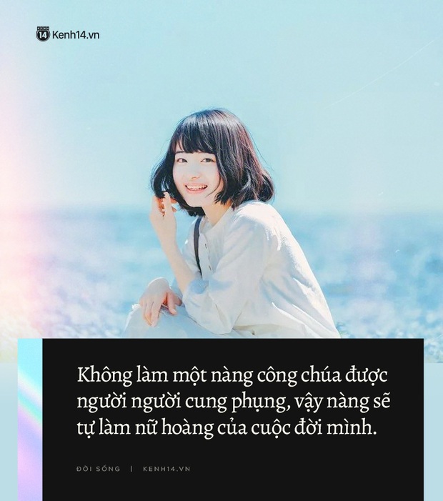 Gửi con gái: Không có mệnh công chúa để người đời cung phụng, vậy nhất định phải có 1 trái tim nữ hoàng! - Ảnh 7.