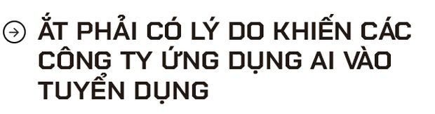 Hiểm họa tương lai: AI không chỉ lấy mất việc làm của con người, nó còn trực tiếp ngăn người lao động tìm việc - Ảnh 4.