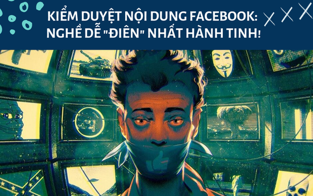 Kiểm duyệt nội dung Facebook được coi là nghề nguy hiểm đến tâm lí con người