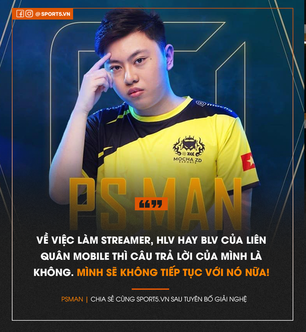 PSMan gửi lời nhắn nhủ tới người hâm mộ muốn theo đuổi Esports, đồng thời khẳng định sẽ không quay lại với Liên Quân Mobile - Ảnh 1.