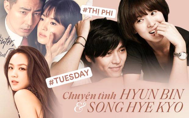 Chuyện tình Song Hye Kyo - Hyun Bin: Đẹp nhưng 2 chữ tiểu tam làm nên cái kết thị phi, sau bao đau khổ liệu có về với nhau? - Ảnh 19.