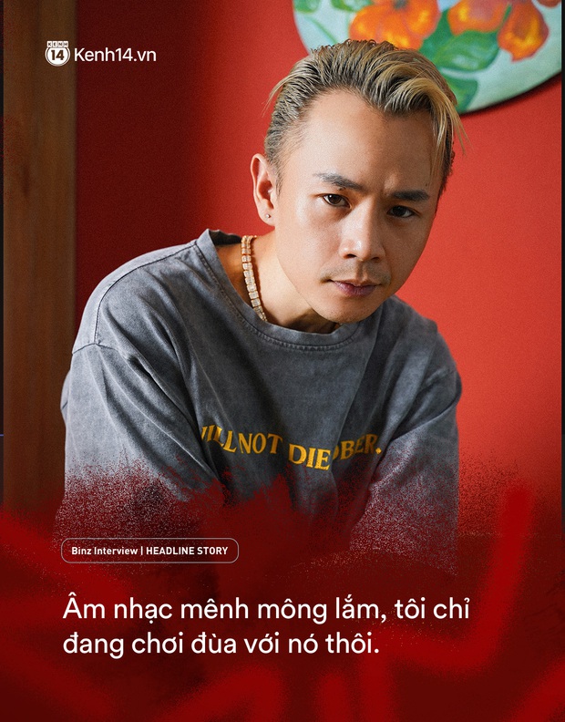 Binz: Tôi giống như con ngựa hoang, ai xem tôi như trò chơi thì tôi sẽ chơi cùng họ - Ảnh 5. Binz: Tôi giống như con ngựa hoang, ai xem tôi như trò chơi thì tôi sẽ chơi cùng họ - Ảnh 5.