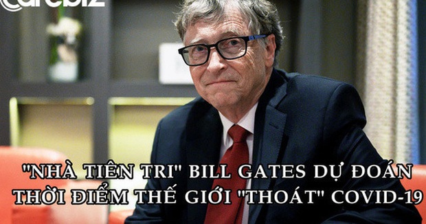 Bill Gates tiên đoán 2 thời điểm kết thúc đại dịch: Nước giàu sẽ ‘thoát’ Covid-19 vào cuối năm 2021 còn thế giới là cuối 2022! - Ảnh 1.