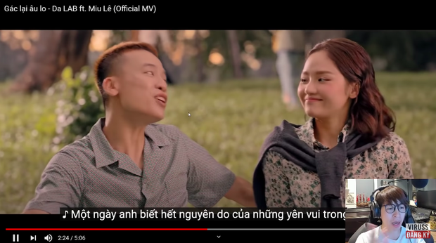 Reaction MV của Da LAB và Miu Lê, ViruSs nhận xét: Ca khúc tuyệt vời, điệp khúc thượng lưu nhưng không đánh giá cao phần mix rỗng toẹt - Ảnh 2.