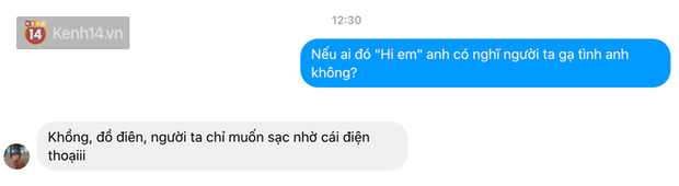 1001 phản ứng của dân tình khi bị hỏi: Hi em có phải là gạ tình không? - Ảnh 18. 1001 phản ứng của dân tình khi bị hỏi: Hi em có phải là gạ tình không? - Ảnh 18.