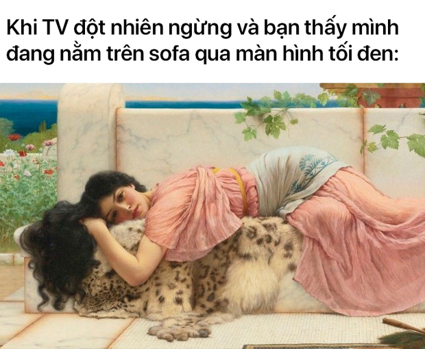 Loạt meme tranh cổ điển chứng minh rằng đời sống nhân loại chẳng thay đổi gì trong suốt 100 năm qua  - Ảnh 1.