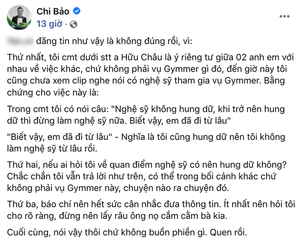 Chi Bảo lên tiếng giải thích rõ về phát ngôn Hung dữ thì đừng làm nghệ sĩ nữa giữa lùm xùm gymer lăng mạ cố NS Chí Tài - Ảnh 3.