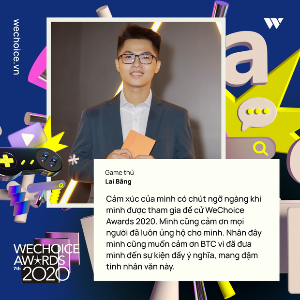 Nghe những gương mặt đình đám của làng game Việt trải lòng về WeChoice Awards 2020 - Ảnh 9.