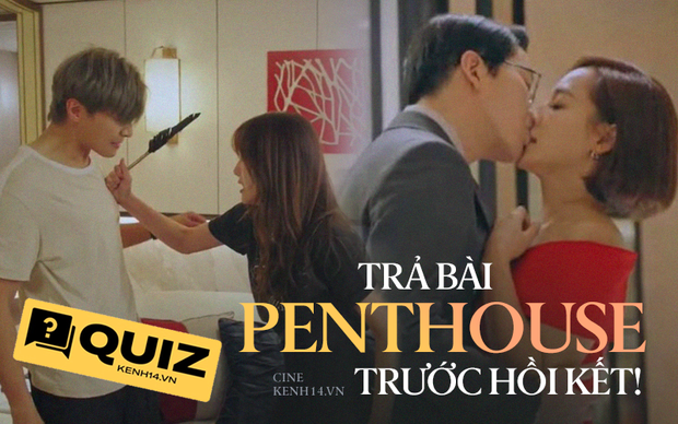 Trả bài kiến thức trước khi xem tập cuối Penthouse, thách bạn chiến sạch 6 câu đấy! - Ảnh 1.